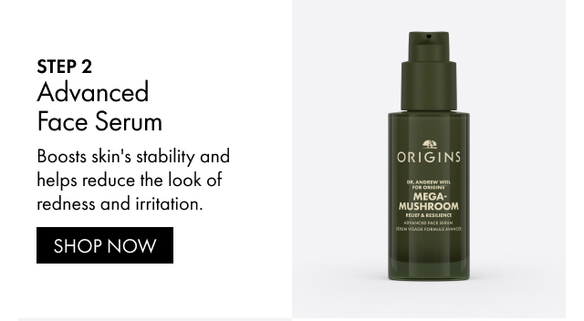 STEP 2 | Advanced Face Serum | Boosts skin's stability and helps reduce the look of redness and irritation. | SHOP NOW