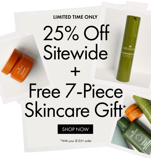 LIMITED TIME ONLY | 25% off sitewide + Free 7-piece skincare gift* | SHOP NOW | *With your $135+ order