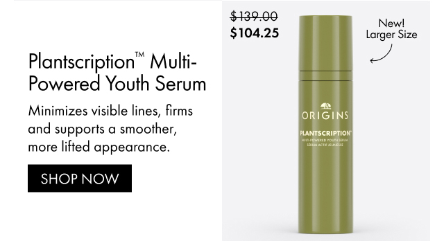 $104.25 | New! Larger Size | Plantscription™ Multi-Powered Youth Serum | Minimizes visible lines, firms and supports a smoother, more lifted appearance. | SHOP NOW