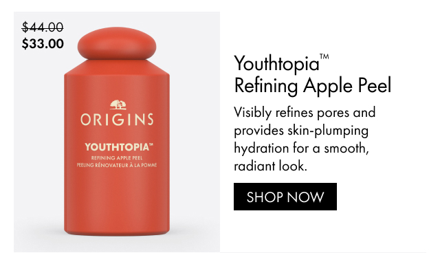 $33.00 | Youthtopia™ Refining Apple Peel | Visibly refines pores and provides skin-plumping hydration for a smooth, radiant look. | SHOP NOW