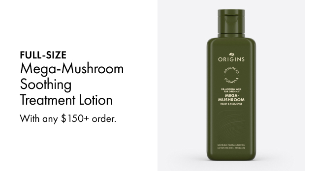 FULL-SIZE  Mega-Mushroom Soothing Treatment Lotion With any $150+ order.