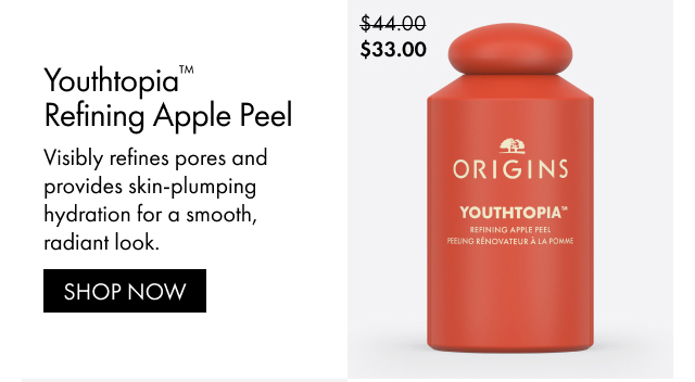 $33.00 | Youthtopia™ Refining Apple Peel | Visibly refines pores and provides skin-plumping hydration for a smooth, radiant look. | SHOP NOW