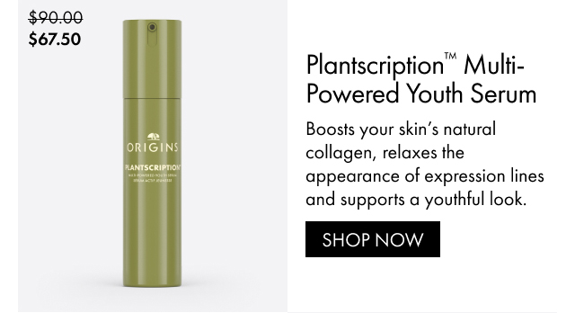 $67.50 | Plantscription™ Multi-Powered Youth Serum | Boosts your skin's natural collagen, relaxes the appearance of expression lines and supports a youthful look. | SHOP NOW