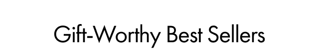 Gift-Worthy Best Sellers