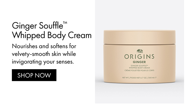 Ginger Souffle™ Whipped Body Cream Nourishes and softens for velvety-smooth skin while invigorating your senses. SHOP NOW