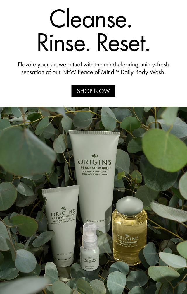 Cleanse. Rinse. Reset. | Elevate your shower ritual with the mind-clearing, minty-fresh sensation of our NEW Peace of Mind™ Daily Body Wash. | SHOP NOW