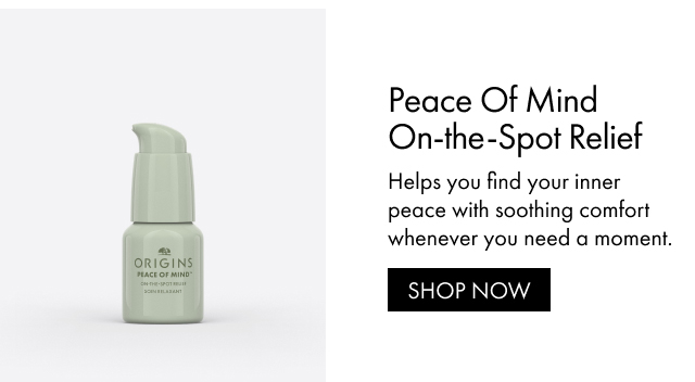 Peace Of Mind On-the-Spot Relief Helps you find your inner peace with soothing comfort whenever you need a moment. SHOP NOW