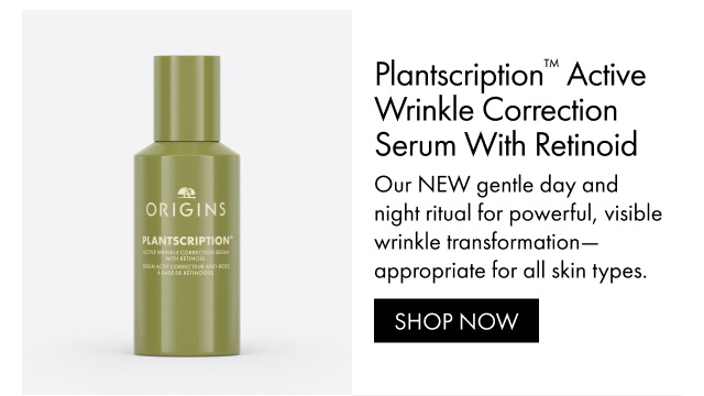 Plantscription™ Active Correction Wrinkle Serum With Retinoid Our NEW gentle day and night ritual for powerful, visible wrinkle transformation-appropriate for all skin types. SHOP NOW