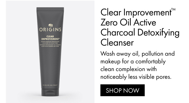 Clear Improvement™ Zero Oil Active Charcoal Detoxifying Cleanser Wash away oil, pollution and makeup for a comfortably clean complexion with noticeably less visible pores. SHOP NOW