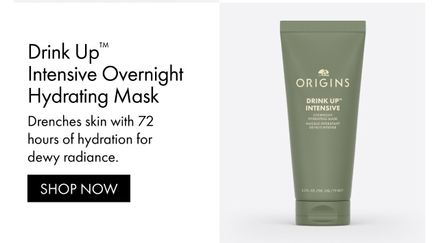 Drink Up™ Intensive Overnight Hydrating Mask | Drenches skin with 72 hours of hydration for dewy radiance. | SHOP NOW