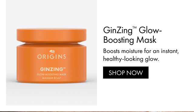 GinZing™ Glow-Boosting Mask | Boosts moisture for an instant, healthy-looking glow. | SHOP NOW