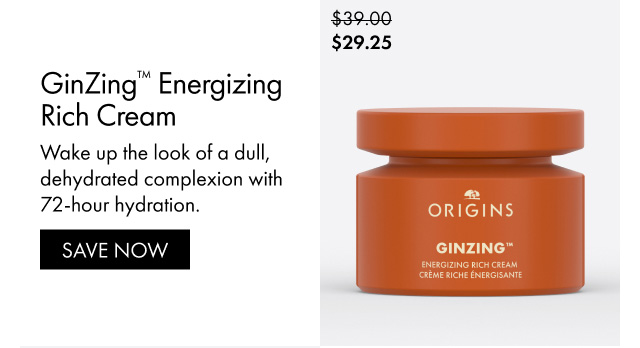 GinZing™ Energizing Rich Cream | Wake up the look of a dull, dehydrated complexion with 72-hour hydration. | SAVE NOW | $29.25