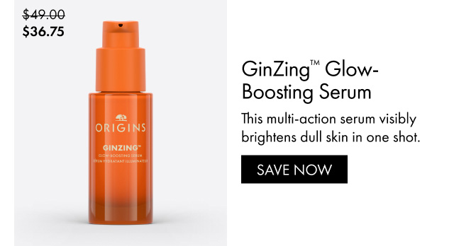 GinZing™ Glow-Boosting Serum | This multi-action serum visibly brightens dull skin in one shot. | SAVE NOW | $36.75