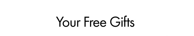 Your Free Gifts