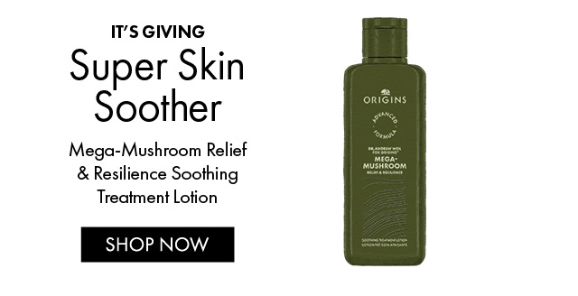IT'S GIVING | Super Skin Soother Mega-Mushroom Relief & Resilience Soothing Treatment Lotion | SHOP NOW