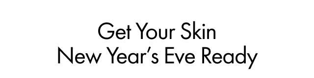 Get Your Skin New Year's Eve Ready