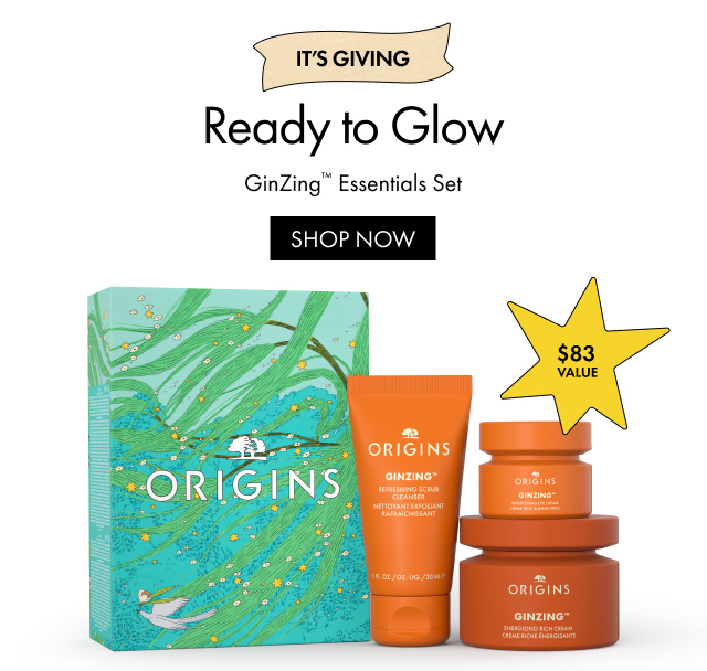 $83 VALUE IT'S GIVING Ready to Glow GinZing™ Essentials Set SHOP NOW
