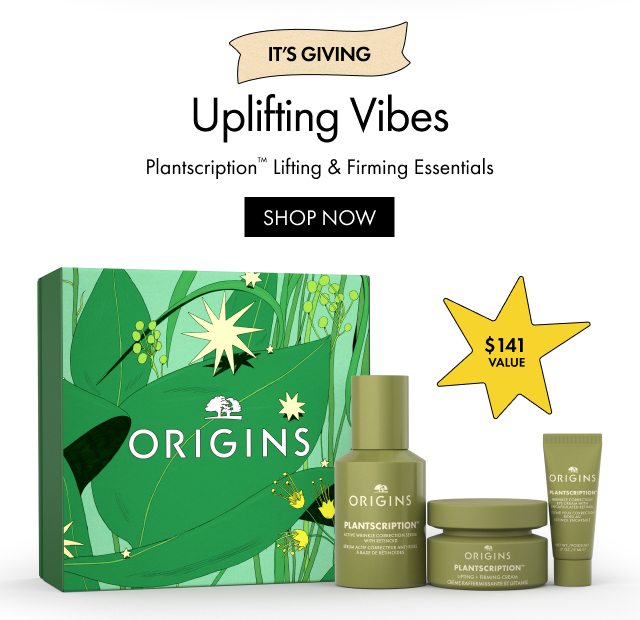 $141 VALUE IT'S GIVING Uplifting Vibes Plantscription™ Lifting & Firming Essentials SHOP NOW