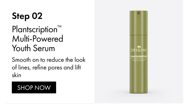 Step 02 | Plantscription™ Multi-Powered Youth Serum | Smooth on to reduce the look of lines, refine pores and lift skin | SHOP NOW