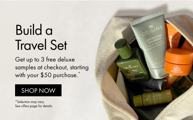Build a Travel Set | Get up to 3 free deluxe samples at checkout, starting with your $50 purchase.* | SHOP NOW | *Selection may vary. | See offers page for details.