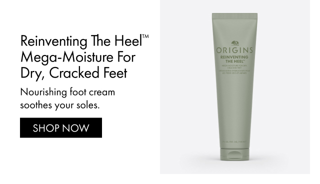 Reinventing The Heel™ Mega-Moisture For Dry, Cracked Feet | Nourishing foot cream soothes your soles. | SHOP NOW
