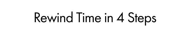 Rewind Time in 4 Steps
