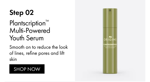 Step 02 | Plantscription™ Multi-Powered Youth Serum | Smooth on to reduce the look of lines, refine pores and lift skin | SHOP NOW
