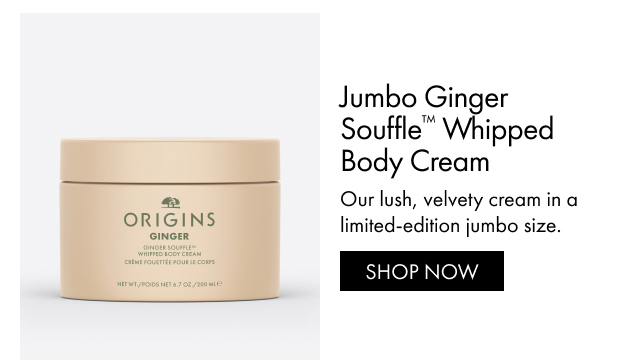 Jumbo Ginger Souffle™ Whipped Body Cream | Our lush, velvety cream in a limited-edition jumbo size. | SHOP NOW