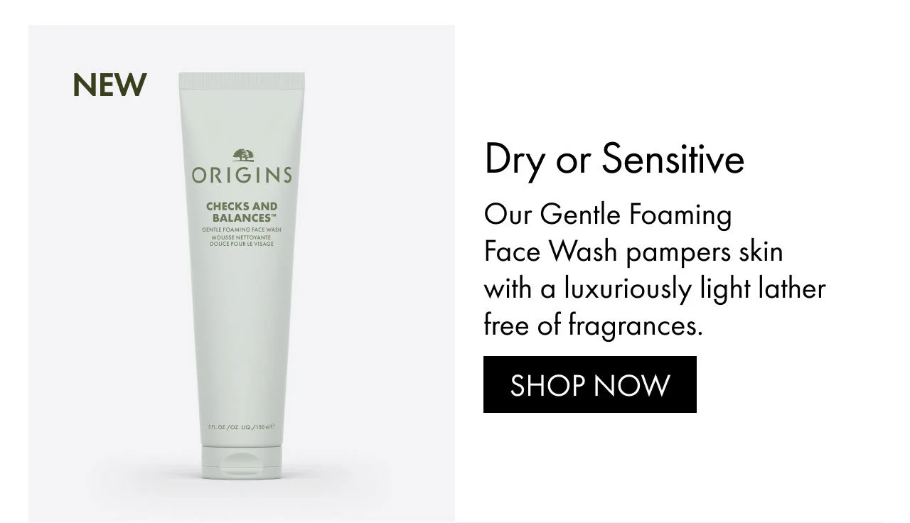 Dry or Sensitive | Our Gentle Foaming Face Wash pampers skin with a luxuriously light lather free of fragrances. | SHOP NOW