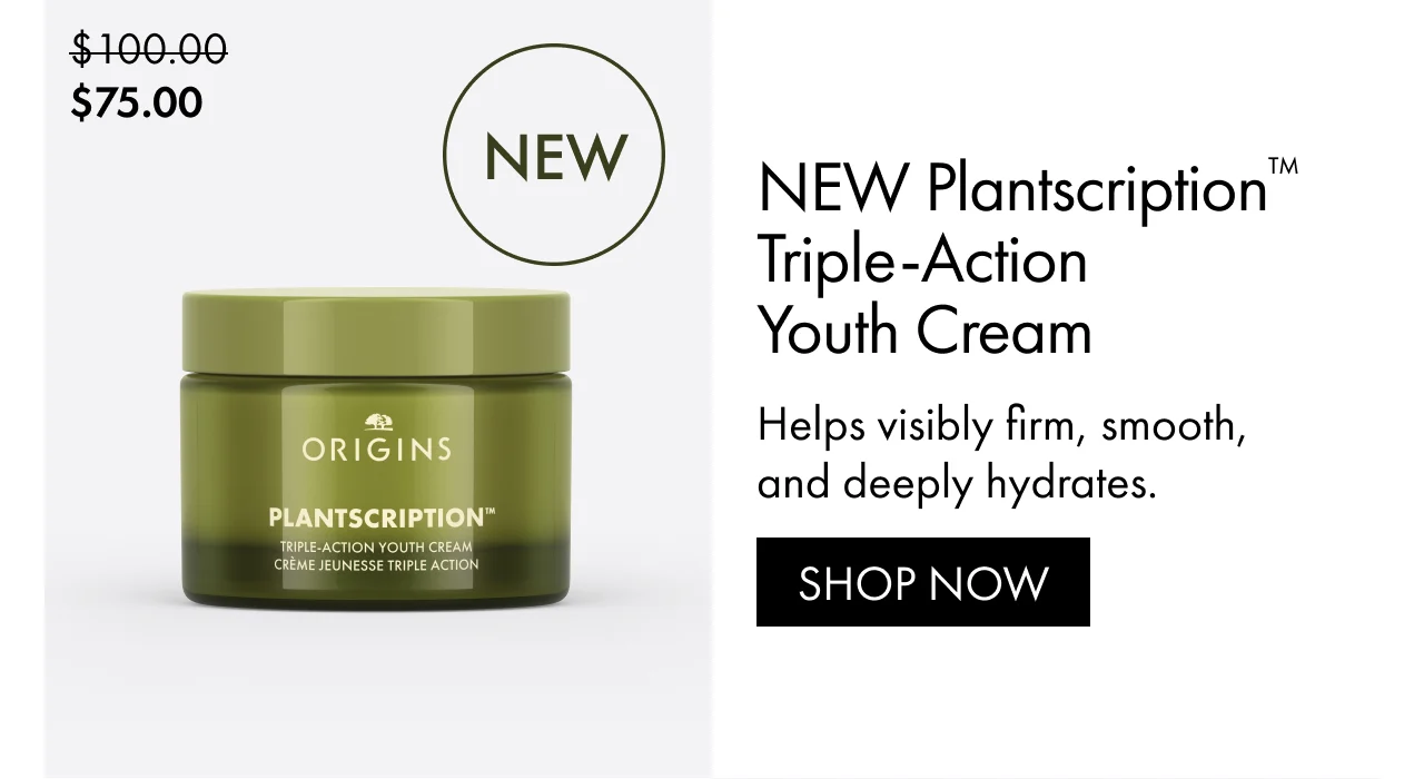 NEW Plantscription™ Triple-Action Youth Cream | Helps visibly firm, smooth, and deeply hydrates. | SHOP NOW | $75.00