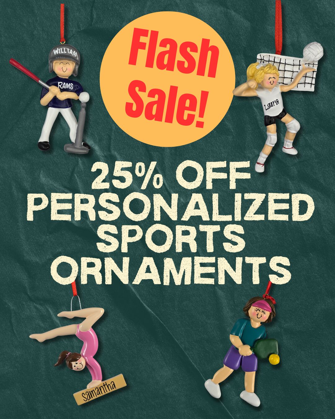 Flash Sale: 25% Off Personalized Sports Ornaments featuring volleyball, baseball, gymnast, and pickleball ornaments with names.