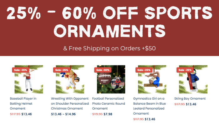 Save 25%–60% on sports-themed ornaments—footballs, jerseys, trophies, and more in holiday display.