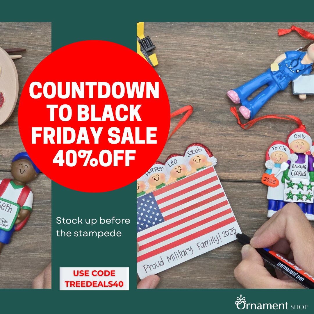 Countdown to Black Friday Sale – 40% Off Personalized Ornaments. Use code TREEDEALS40.