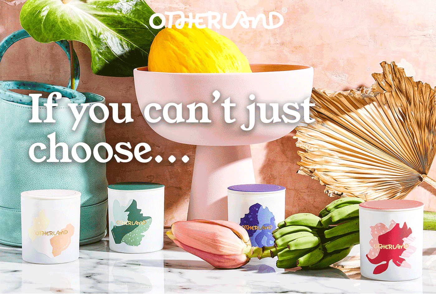 If you can't choose... get them all!