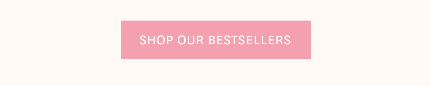 Shop Our Bestsellers