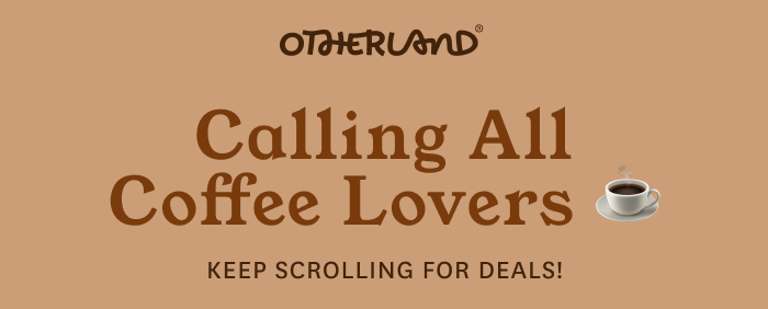 Calling All Coffee Lovers