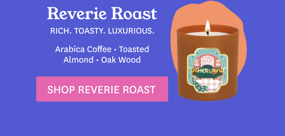 Or save on Reverie Roast 