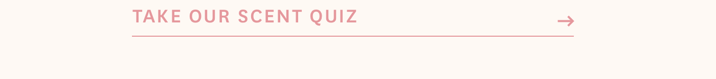 TAKE OUR SCENT QUIZ