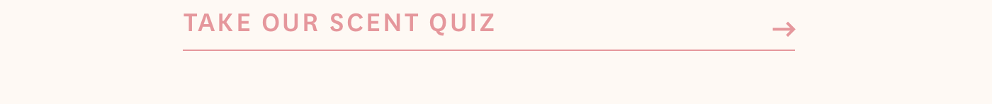 TAKE OUR SCENT QUIZ