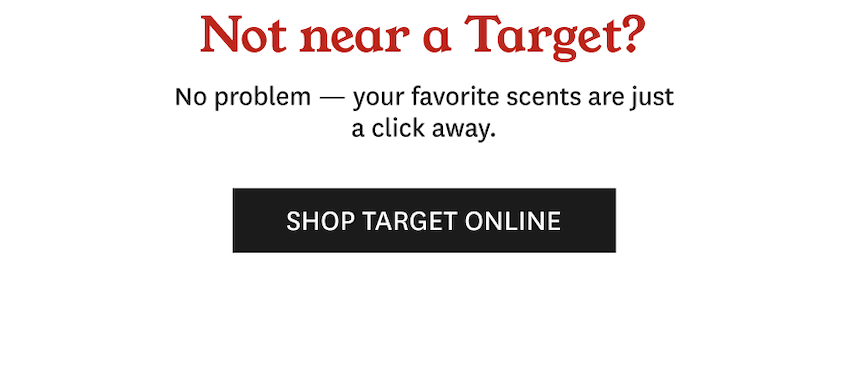 No problem! Shop Target online! 