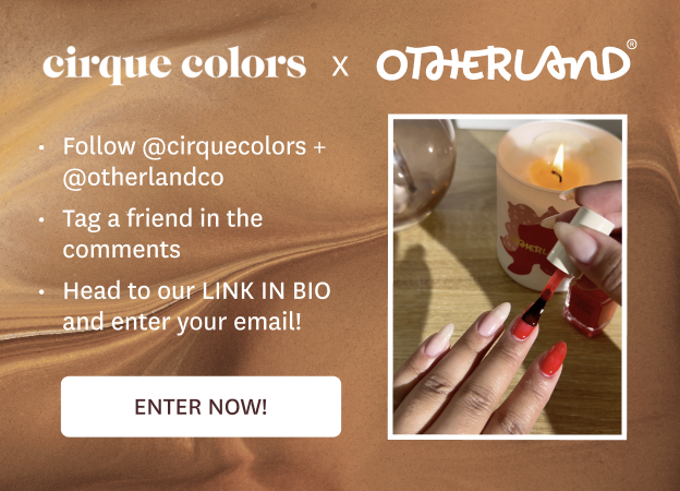 Cirque Colors x Otherland Social Giveaway! 