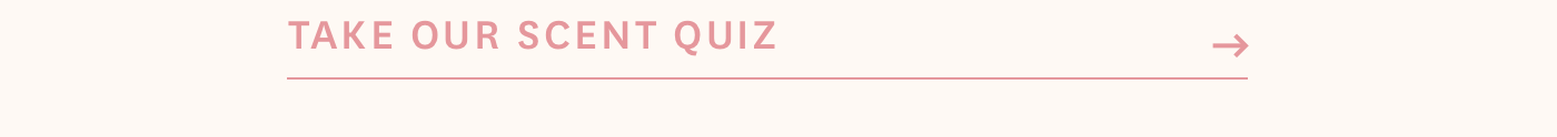 TAKE OUR SCENT QUIZ