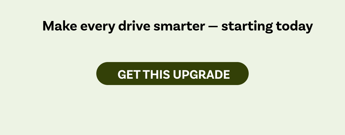 Make every drive smarter - starting today