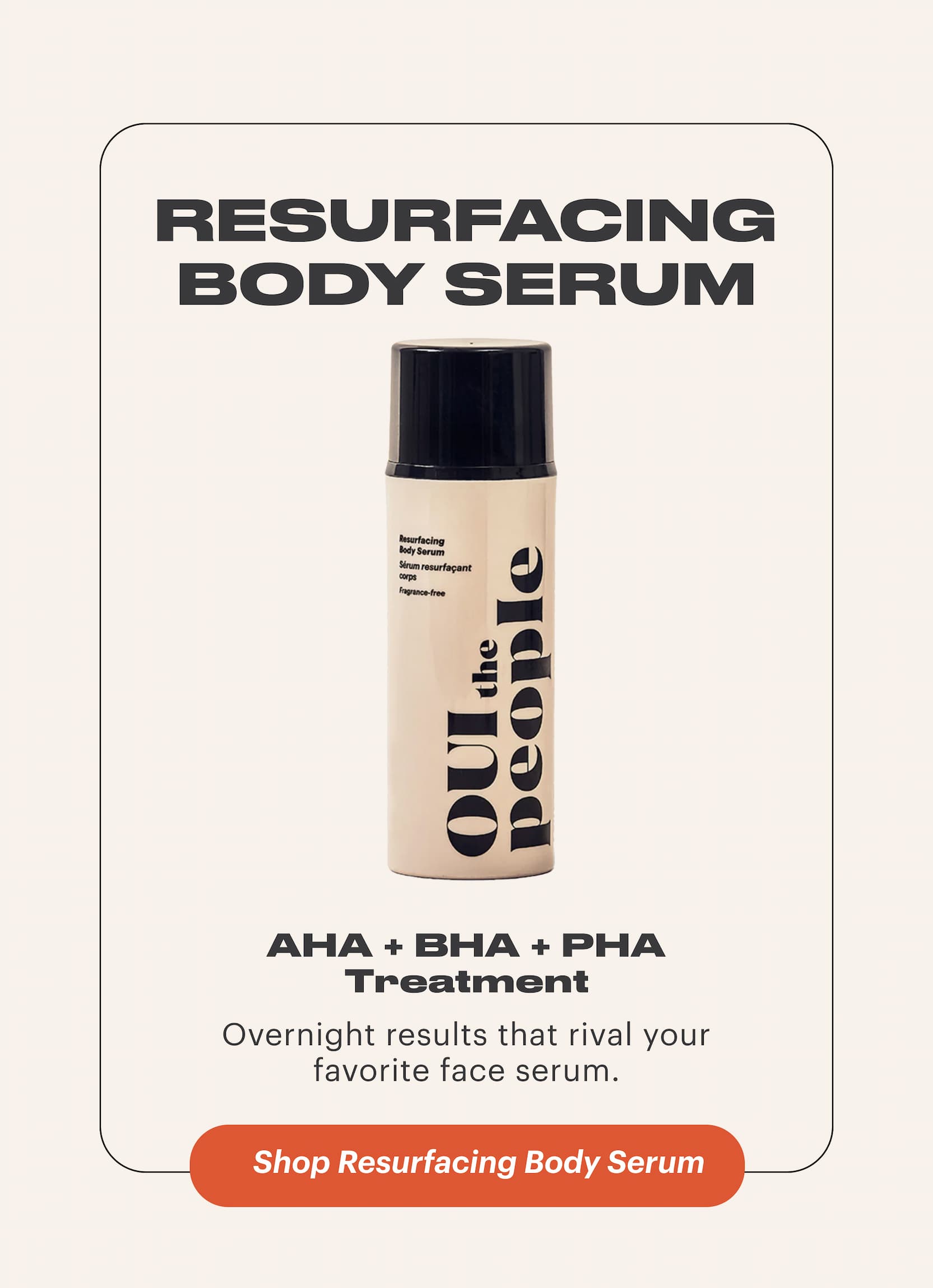 OUI the People Resurfacing Body Serum