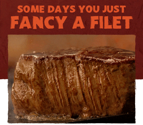 Some Days You Just Fancy A Filet