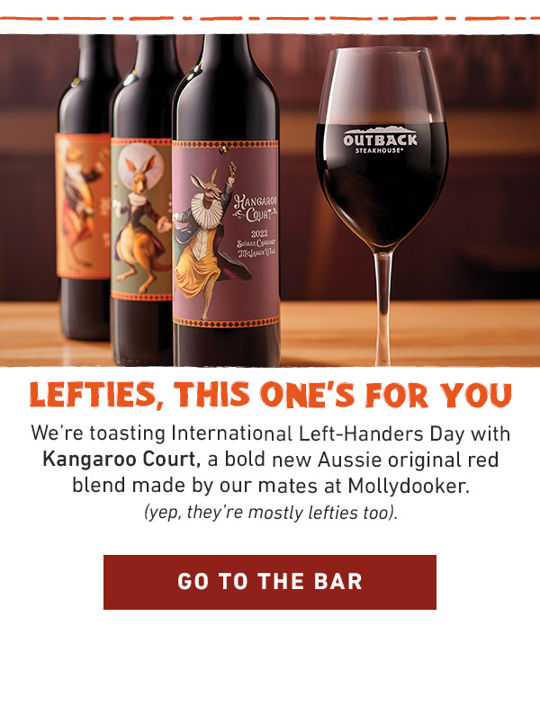 Lefties, This One's For You - We're toasting International Left-Handers Day with Kangaroo Court, a bold new Aussie original red blend made by our mates at Mollydooker. (yep, they're mostly lefties too). Go To The Bar