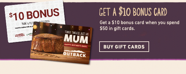 Get a $10 Bonus Card - Get a $10 bonus card when you spend $50 in gift cards. Buy Gift Cards