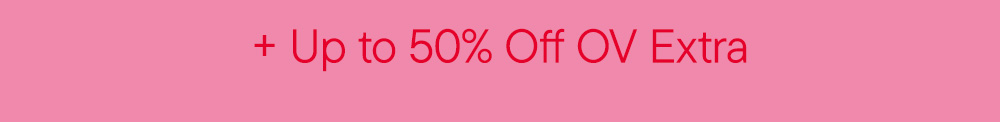 + Up to 50% Off OV Extra