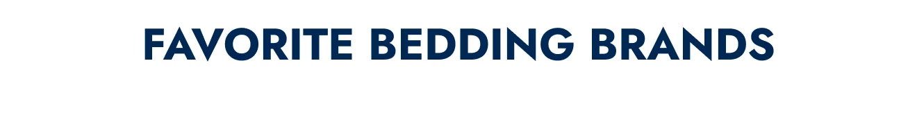Favorite Bedding Brands