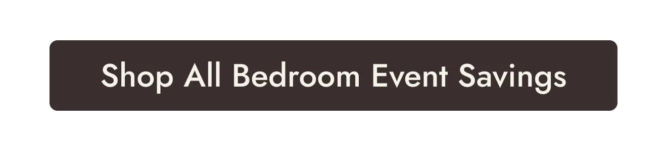Shop All Bedroom Event Savings